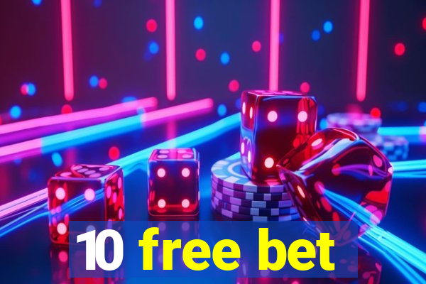 10 free bet